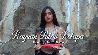 Lagu Nasional - Rayuan Pulau Kelapa - Cover by Merata Sama