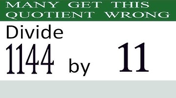 Divide     1144      by     11  Many  get  this  quotient   wrong
