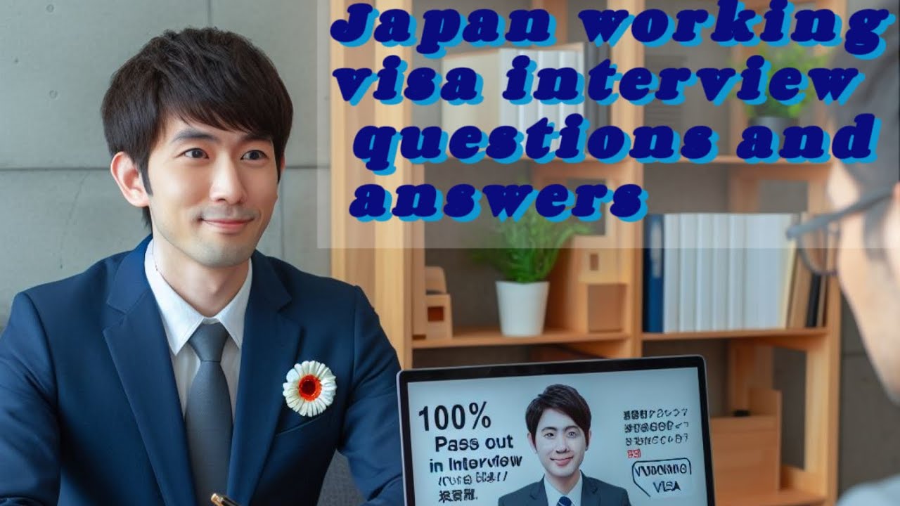 Working Visa Japan Interview Question Answer 100 Japan Working working-visa-japan-interview-question-answer-100-japan-working
