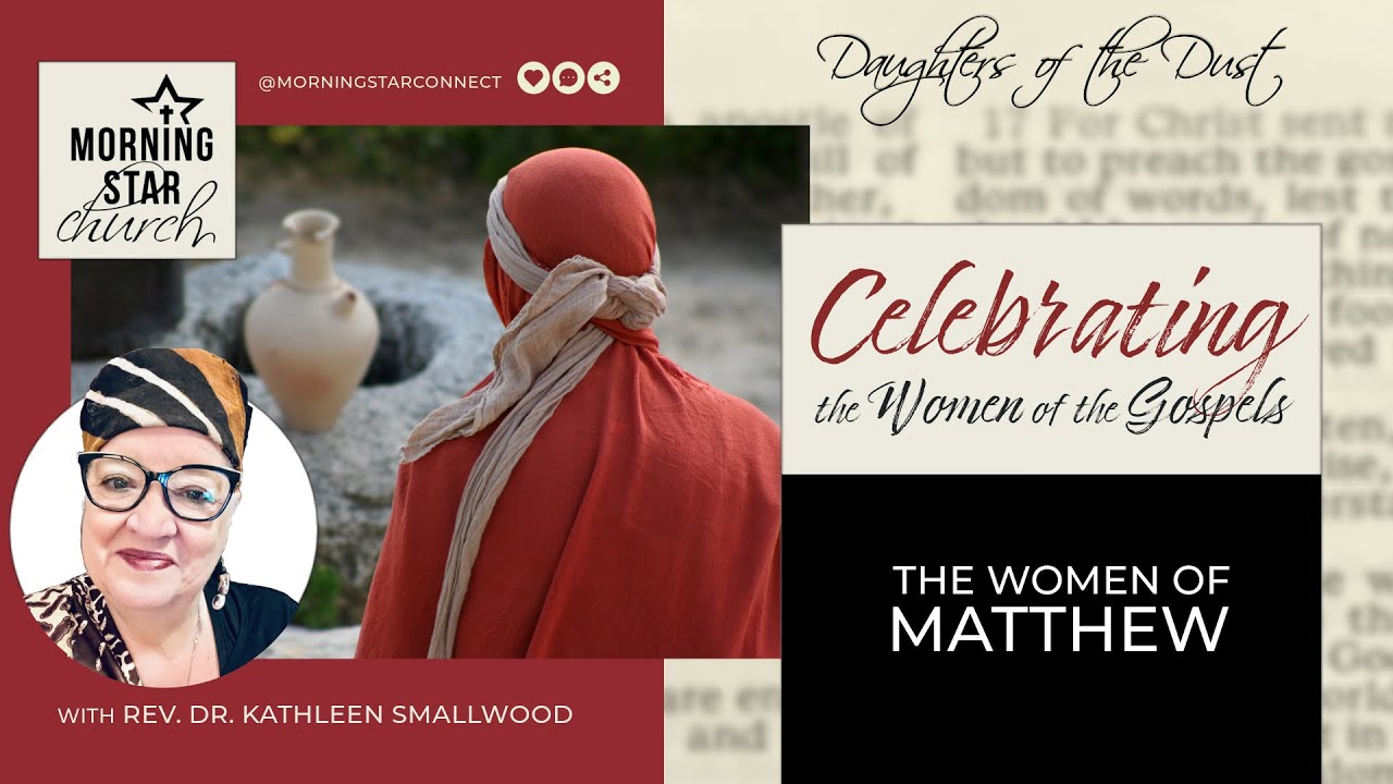 Celebrating the Women of the Gospels - Matthew