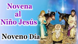 Novena al Niño Jesús Dia 9 Sábado 24 de Diciembre 2022🙏🕊😇 Novena de navidad. Novena al Niñito Dios