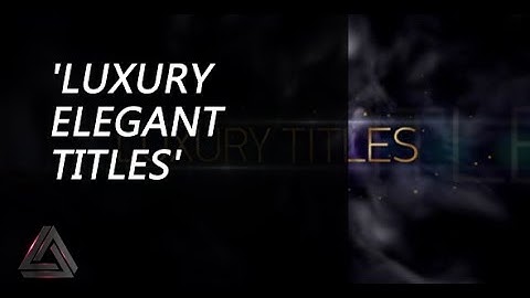 Luxury Elegant Titles | After Effects Template | Titles