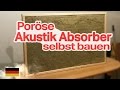 Poröse Akustik Absorber selber bauen (German/Deutsch)