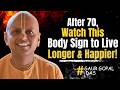 After 70, This Hidden Body Sign Determines How Long You’ll Live! #GaurGopalDas