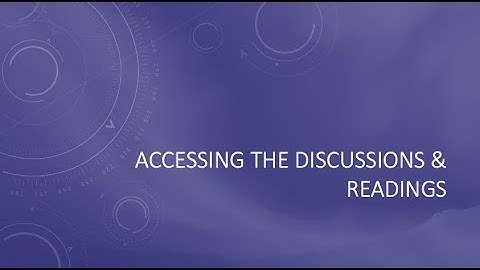 Accessing the discussions & readings
