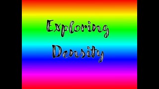 Super Science- Exploring Densities