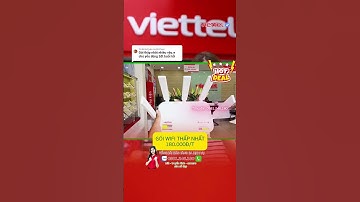 Gói wifi 6 Thấp nhất của Viettel - 180k/tháng