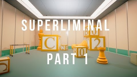 Superliminal: Level 1 - Induction (Gameplay/Walkthrough)
