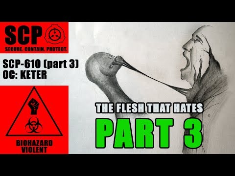 SCP-610 illustrated PART 3 (The Flesh that Hates)