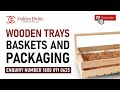 Wooden trays  baskets and packaging  golden divine creations jaipur