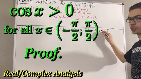 Prove that cos(x) ﹥ 0 for all x in -π/2 ﹤ x ﹤ π/2 (ILIEKMATHPHYSICS)