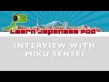 Interview with Miku Sensei