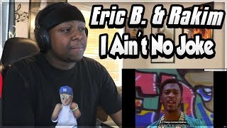 FIRST TIME HEARING- Eric B. & Rakim - I Ain't No Joke (REACTION)