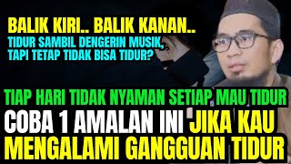 UAH: Amalkan 1Amalan ini Untukmu Yang Susah Tidur di Malam Hari dan Buktikan Sendiri Hasilnya !!