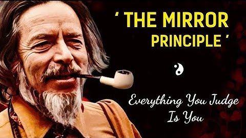 The Mirror Doesn’t Smile First | The Mirror Principle | Alan Watts