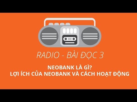 Video: Neobank có nghĩa là gì?