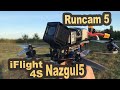 Iflight nazgul5 4s freestyle  runcam 5  1080p