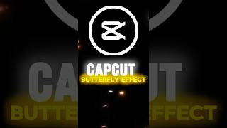 Capcut | Butterfly Effect | Tutorial #shorts #ytshorts #effects #tutorial #capcutedit