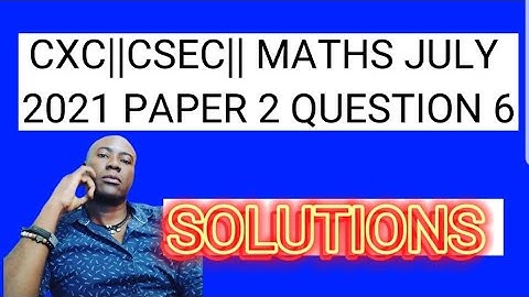 CXC||CSEC||MATHS JULY 2021 PAPER 2 QUESTION 6 #dellymathsconcepts #cxcmaths #measurement