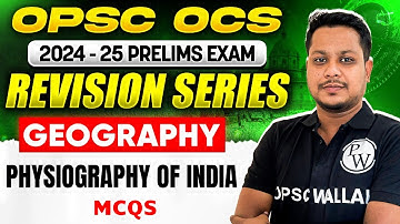 OPSC OCS Prelims 2024 Revision Series | Geography | Physiography of India | OCS Pre 2024 Geography