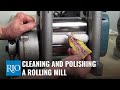 Cleaning and Polishing a Rolling Mill with Ronda Coryell