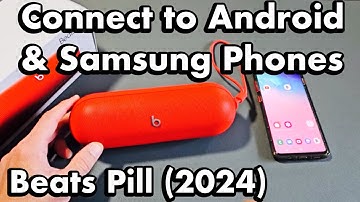 Beats Pill 2024: How to Pair to Android Phones & Samsung Phones via Bluetooth