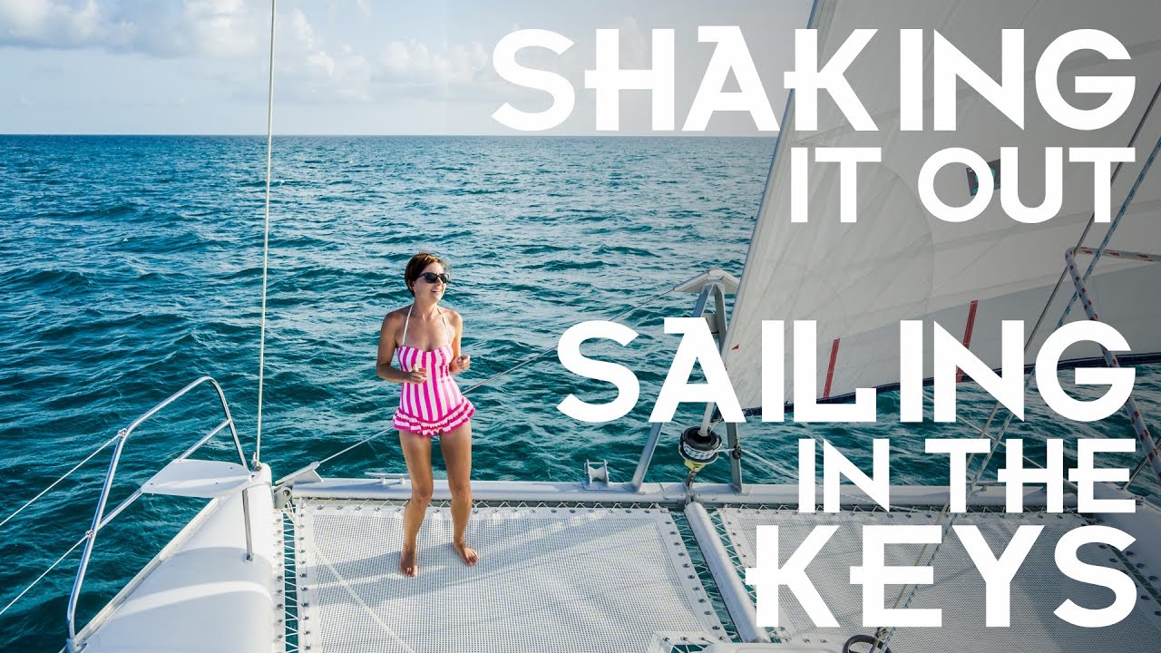 Shaking It Out – Sailing in the Keys