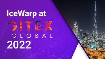 GITEX Wrap-up | Event highlights video to catch the fun with IceWarp |