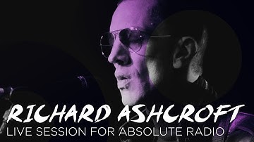 Richard Ashcroft - Live at Absolute Radio