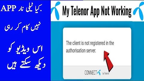 My Telenor App Log in Problem Fixed | The Client is not registered in authorization server Telenor