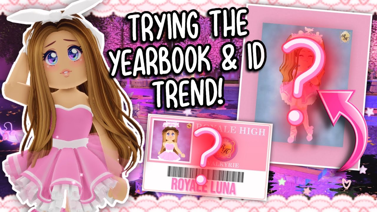 Trying the YEARBOOK & STUDENT ID trend in ROYALE HIGH! 🤗 | Royale High ...