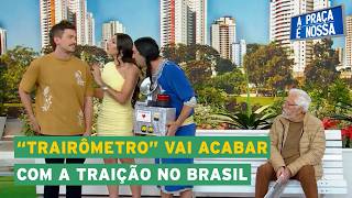 Cucurucho promete acabar com a traição no Brasil | A Praça é Nossa