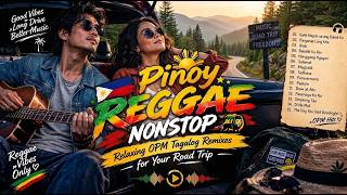 Best Pinoy Reggae Mix 🇵🇭 Nonstop Filipino OPM & Tagalog Reggae Songs