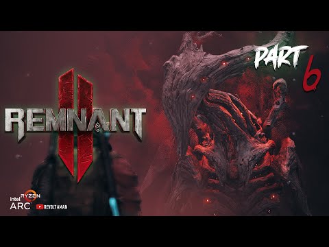 Remnant 2 #6 : Final Boss Preparation, Annihilation | Intel ARC A750