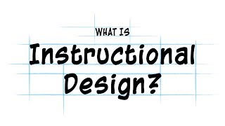 What is Instructional Design?