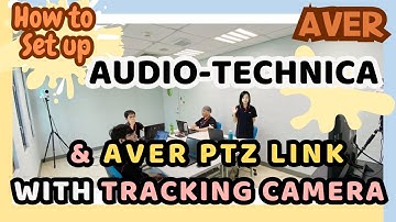 How to set up Audio-Technica & AVer PTZ Link with tracking camera