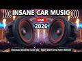 INSANE CAR MUSIC 2026 🚗🔥 EDM BASS BOOSTED CLUB MIX | NIGHT DRIVE GYM PARTY ENERGY 🔊💪