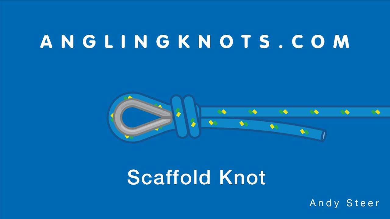 How To Tie The Scaffold knot 