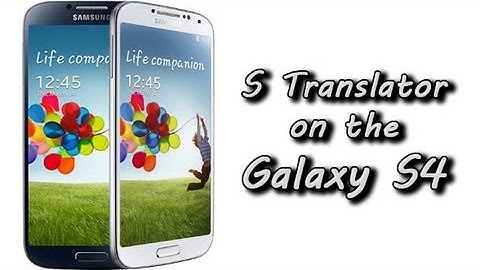 S Translator on the Galaxy S4