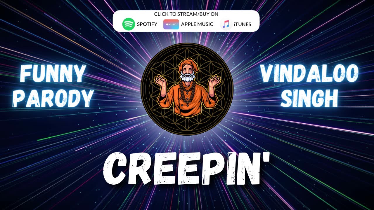 CREEPIN' l Funny Indian Remix by Vindaloo Singh - YouTube