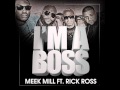 Meek Millz feat. Rick Ross - Im A Boss ( Screwed and Chopped )