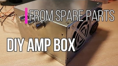 How to make audio amplifier box | DIY 200W AMP  PSU box