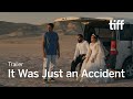 IT WAS JUST AN ACCIDENT Trailer | TIFF 2025