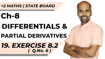12th | EX. 8.2 | Q.No.6 | DIFFERENTIALS & PARTIAL DERIVATIVES | CHAPTER 8 | STATE BOARD | RAM MATHS
