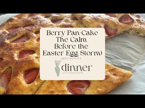 Easter Series #5: Berry Baked Pan-Cake