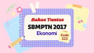 Sukses SBMPTN 2023 : Bahas Tuntas TKA ekonomi 2017 screenshot 2