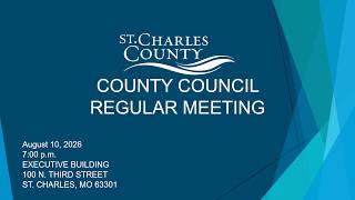 St. Charles County Council Meeting 8.10.26