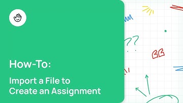 Import a File to Create an Assignment