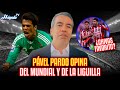 🚨PÁVEL PARDO OPINA DE LA SELECCIÓN Y LA LIGUILLA | ¿Chivas es favorito?