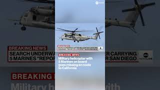 Military helicopter with 5 Marines on board goes missing en route to California